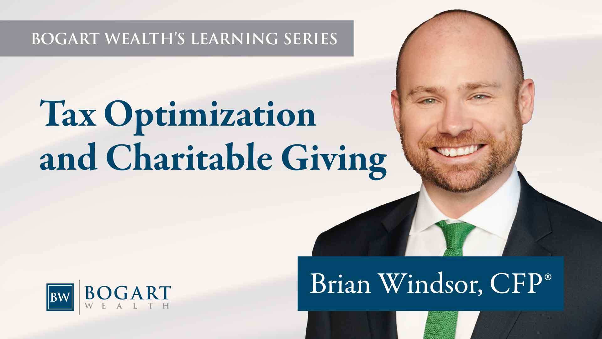 Tax Optimization and Charitable Giving | Bogart Wealth's Learning Series