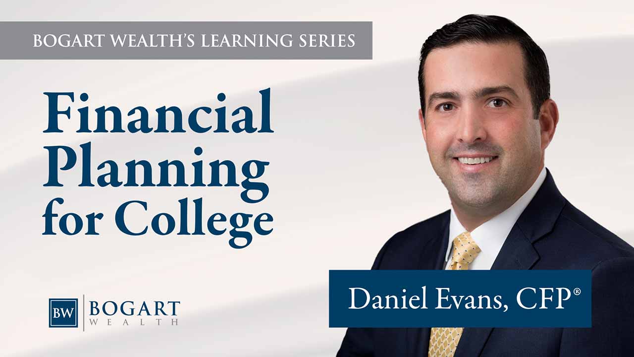 Financial Planning for College | Bogart Wealth's Learning Series