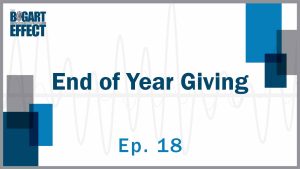 End of Year Giving | Ep. 18 | THE BOGART EFFECT: A Wealthy Wisdom Podcast