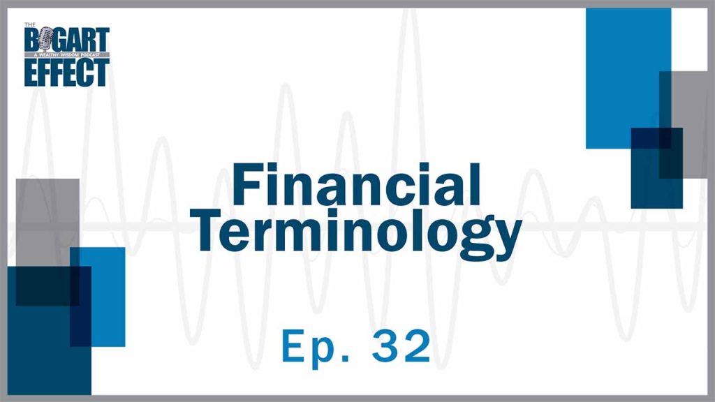 32 Financial Terminology Thumb for Web | Bogart Wealth