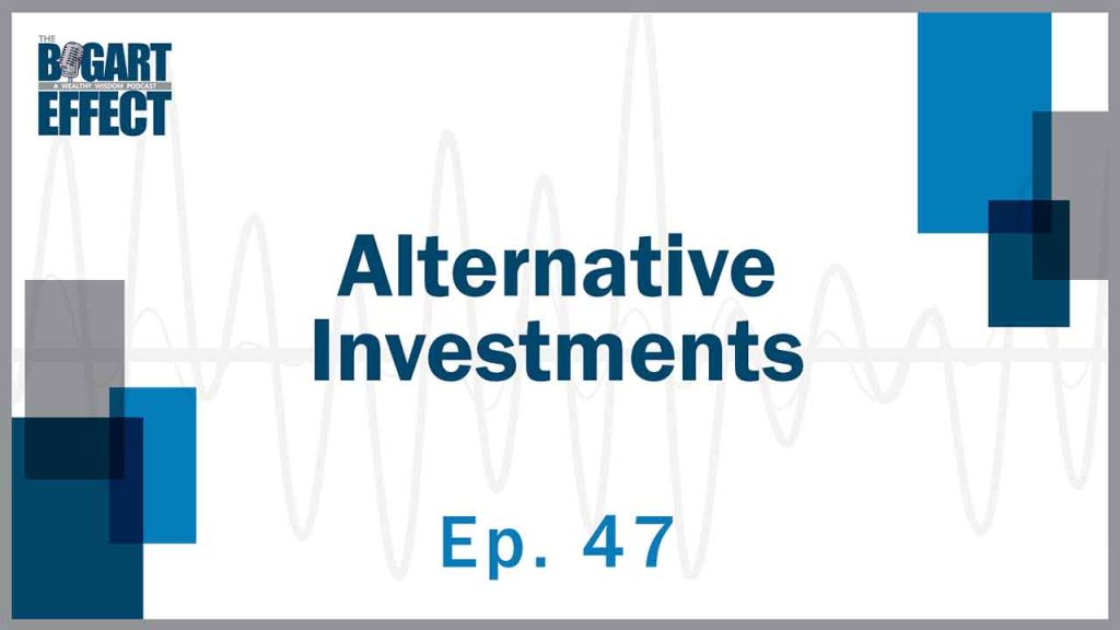 47 Alternative Investments for Web | Bogart Wealth