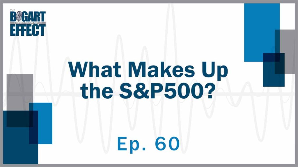 60 What Makes Up the SP500 Thumb for Web | Bogart Wealth